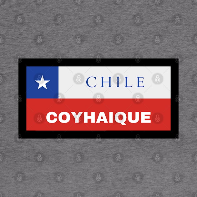 Coyhaique City in Chile Flag by aybe7elf